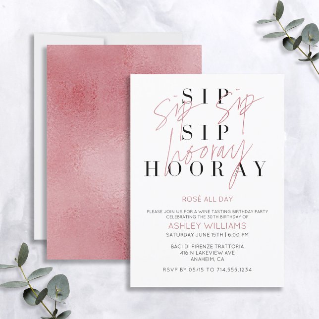 Sip Sip Hooray Rose All Day Wine Tasting Birthday Invitation (Creator Uploaded)
