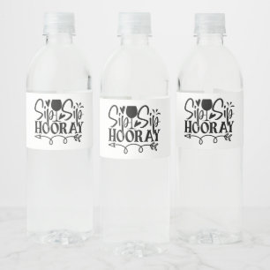 Sip Sip Hooray Typography Cute Black White Wedding Water Bottle Label