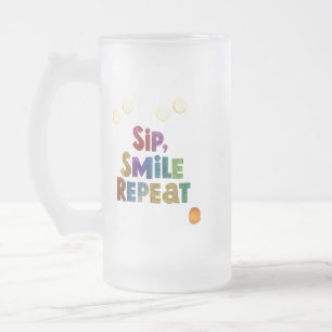 Sip, Smile, Repeat - Frosted Glass Mug 16 oz