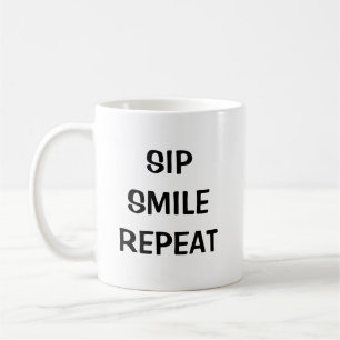 Sip Smile Repeat: Inspirational Coffee Mug