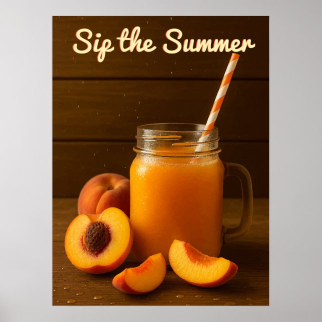 Sip the Summer – Fresh Peach Juice Poster Print (Front)