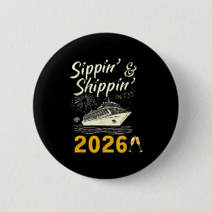 Sipn’ & Shipn’ Into 2026 Cruise Party, Happy N 6 Cm Round Badge