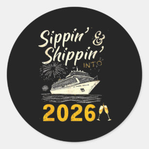 Sipn’ & Shipn’ Into 2026 Cruise Party, Happy N Classic Round Sticker