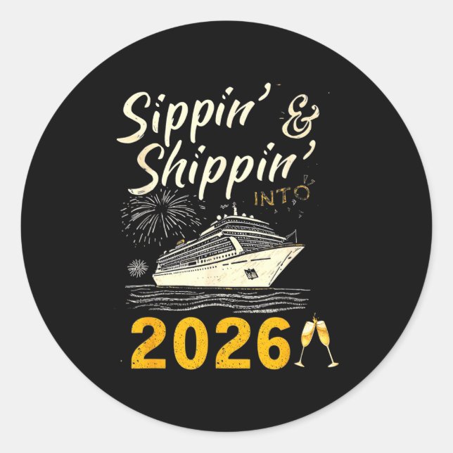 Sipn’ &amp; Shipn’ Into 2026 Cruise Party, Happy N Classic Round Sticker (Front)