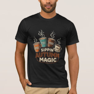 Sippin' Autumn Magic Coffee & Tea Selection T-Shirt