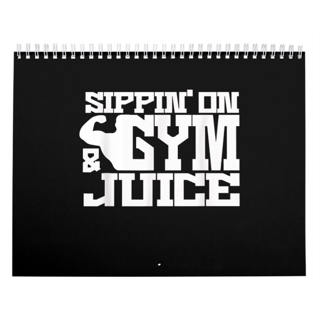 Sippin On Gym- Juice - Mens Workout Shirts Funny Calendar (Cover)