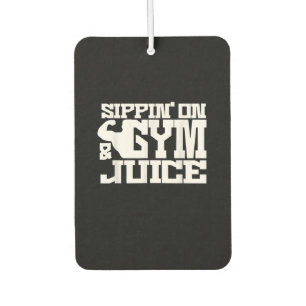Sippin On Gym- Juice - Mens Workout Shirts Funny Car Air Freshener