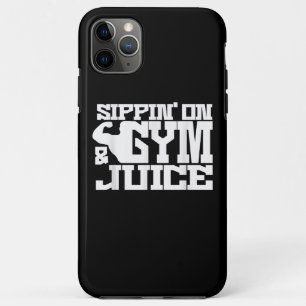 Sippin On Gym- Juice - Mens Workout Shirts Funny iPhone 11 Pro Max Case