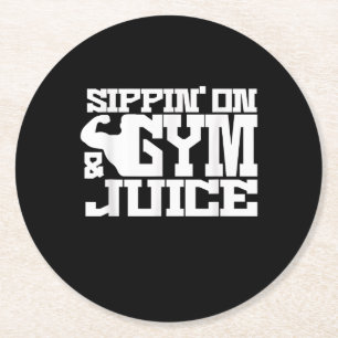 Sippin On Gym Juice - Mens Workout Shirts Funny Round Paper Coaster
