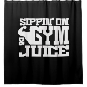 Sippin On Gym Juice - Mens Workout Shirts Funny Shower Curtain