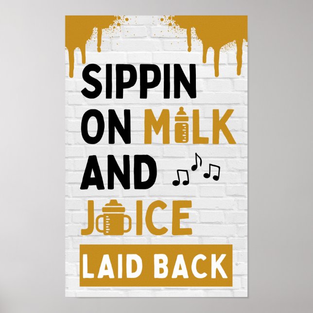 Sippin on Milk and Juice Black & Gold Hip Hop Poster (Front)