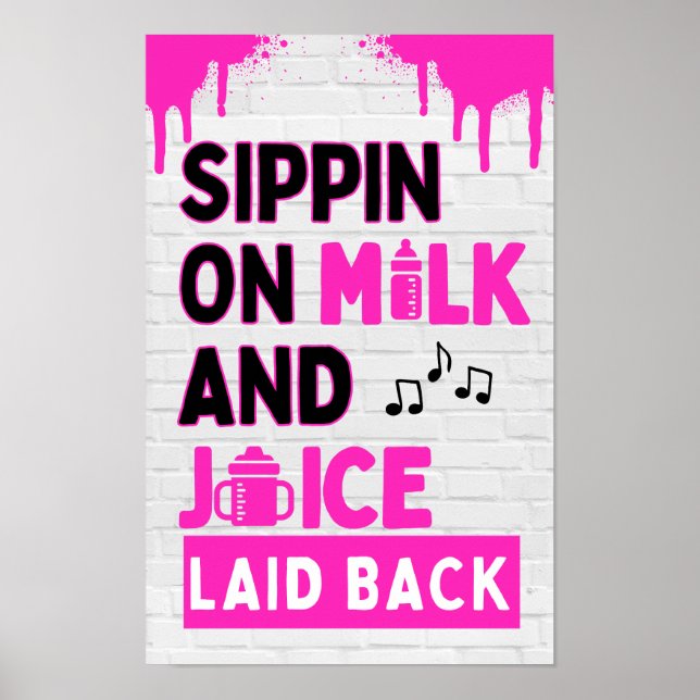 Sippin on Milk and Juice Black & Pink Hip Hop Poster (Front)