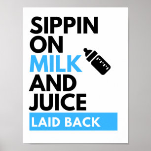 Sippin on Milk & Juice Cute Baby Boy Hip Hop Theme Poster