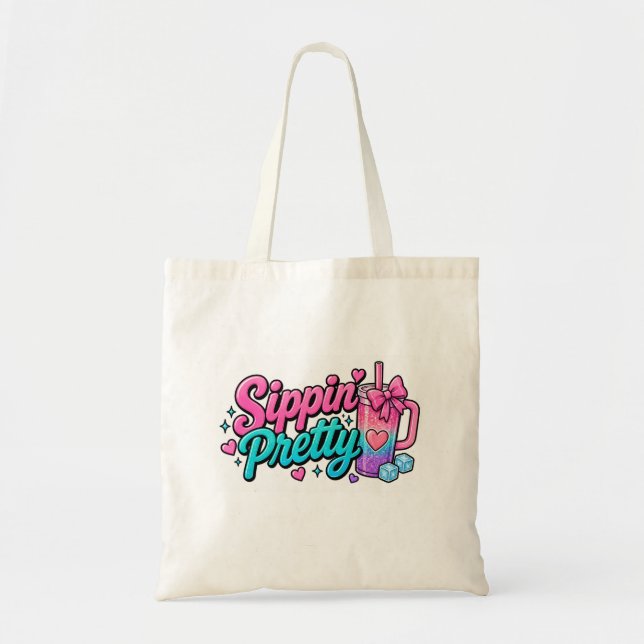 Sippin' pretty tote bag  (Front)