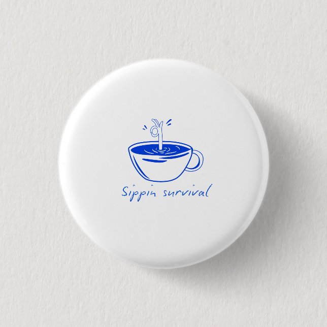 Sippin Survival" Minimalist Coffee Graphic Tee  3 Cm Round Badge (Front)