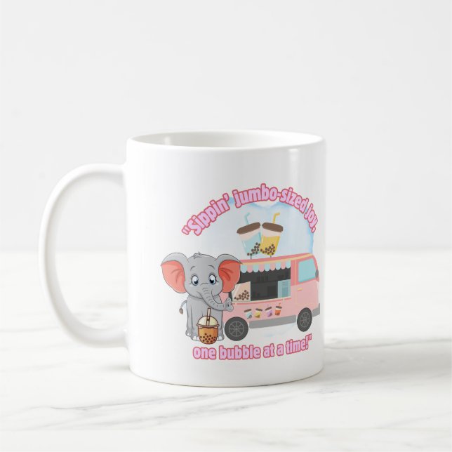 Sipping jumbo sized joy , one bubble at time coffee mug (Left)