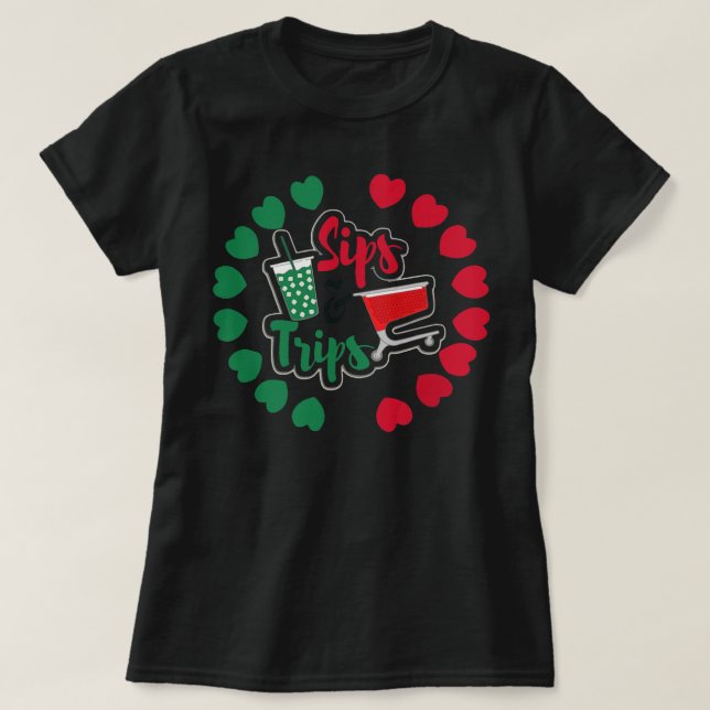 Sips and Trips Coffee Sips and Shopping Trips T-Shirt (Design Front)
