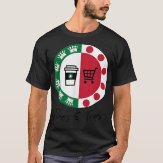 Sips and Trips sips coffee and trips shopping  T-Shirt