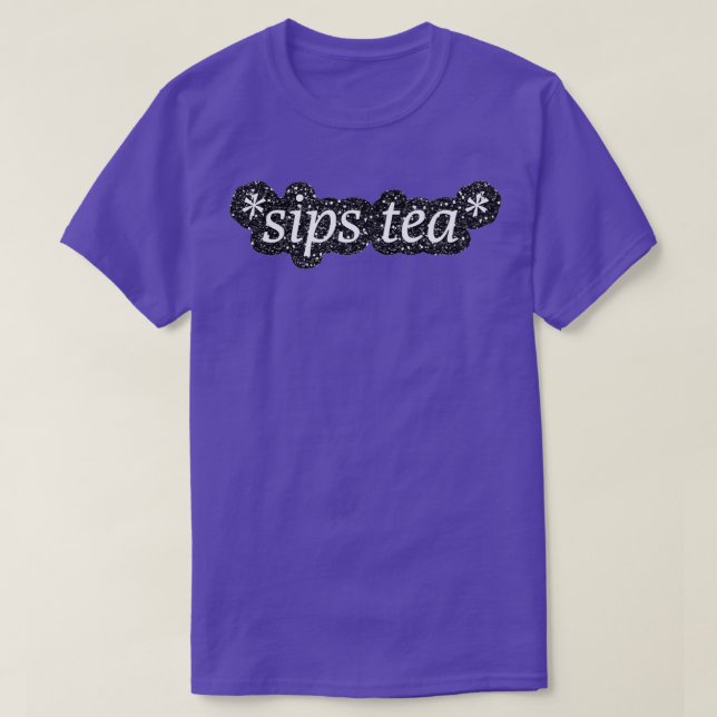 Sips Tea Black Glitter T-Shirt (Design Front)
