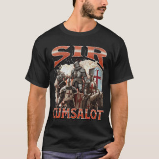 Sir Cumsalot Funny Offensive Knight Meme Bootleg f T-Shirt