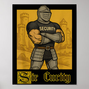 Sir Curity Funny Security Pun Knight Mediaeval Mem Poster