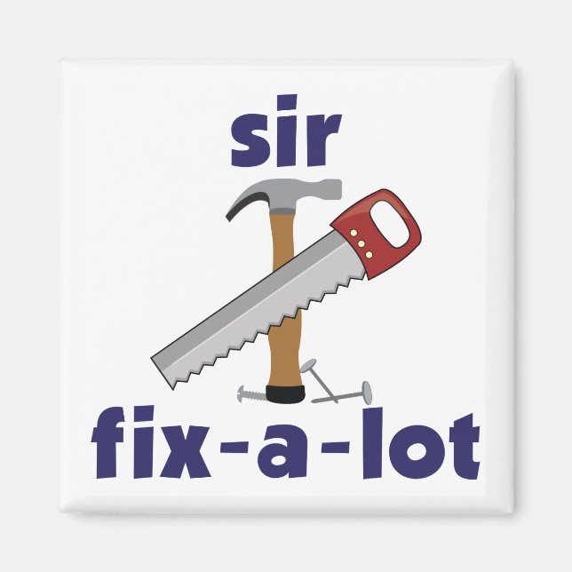 Sir Fix-A-Lot Magnet (Front)