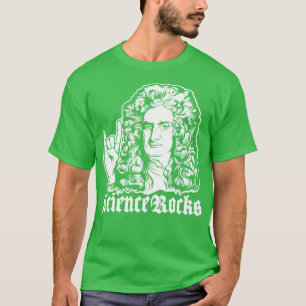 Sir Isaac Newton Science Rocks  T-Shirt
