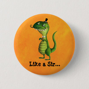 Sir T-rex with Moustaches 6 Cm Round Badge