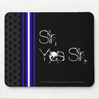 Sir, Yes Sir Mouse Mat