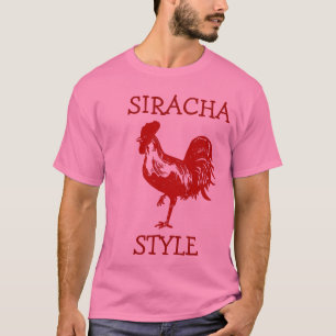 Siracha Style T-Shirt