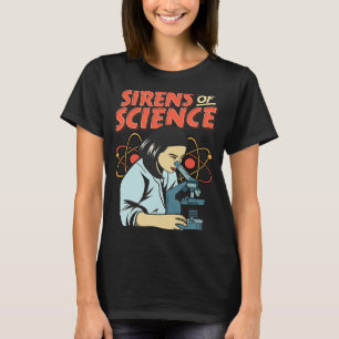 Sirens Of Science Feminist Scientist Girl Science  T-Shirt