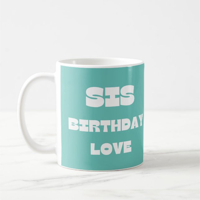 SIs Birthday Love Mug  (Left)