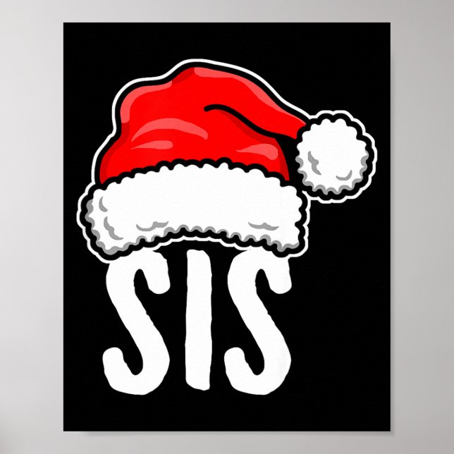Sis Christmas Santa Family Matching Pajamas Sister Poster (Front)