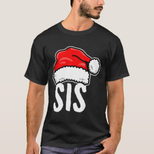 Sis Christmas Santa Family Matching Pajamas Sister T-Shirt