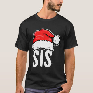 Sis Christmas Santa Family Matching Pyjamas Sister T-Shirt