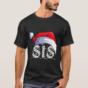 Sis Merry Christmas Santa Claus Xmas Family Matchi T-Shirt