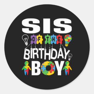 Sis Of The Birthday Boy Autism Sister  Classic Round Sticker
