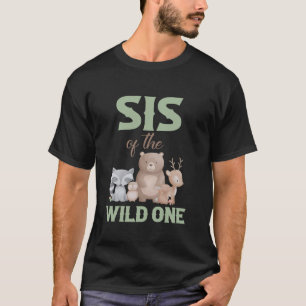 Sis Of The Wild One Wild First Birthday Woodland F T-Shirt