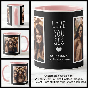 Sis Sister Love You Photos Modern Black White C00 Mug