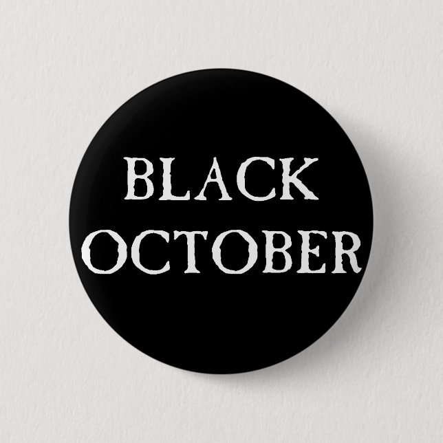 Sissies Black October 1 6 Cm Round Badge (Front)