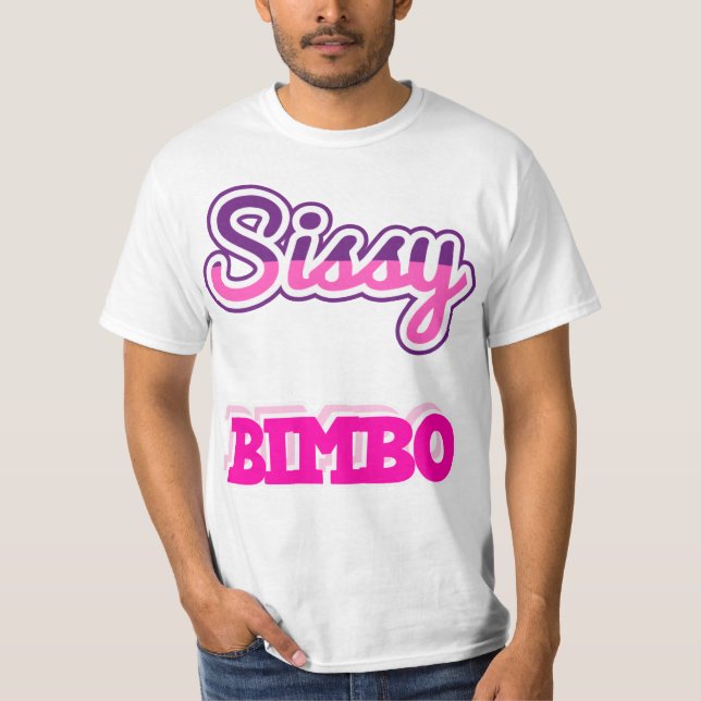 Sissy Bimbo Shirt Mens Sizes (Front)