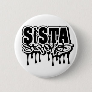 Sista Button Design by: Big Mikee Designs