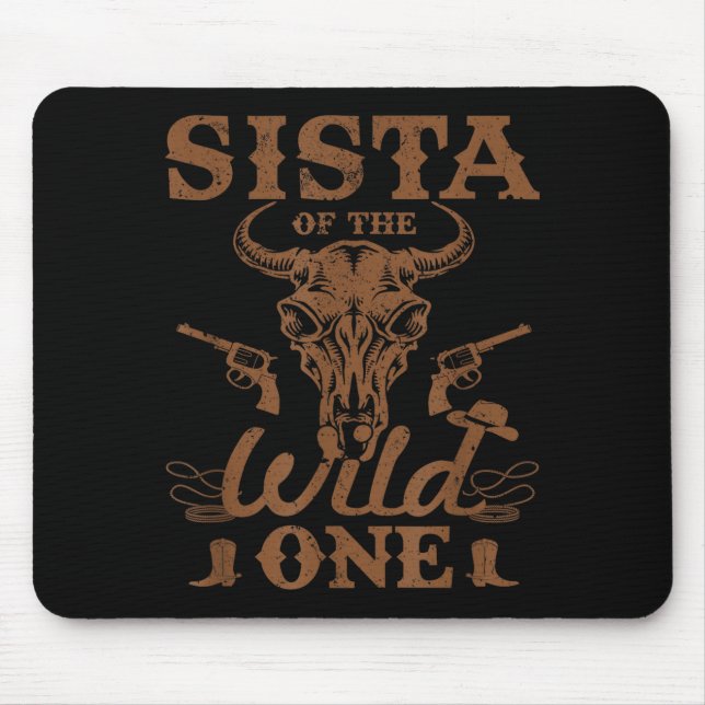 Sista Of The Wild One Cowboy Western Rodeo Party M Mouse Mat (Front)