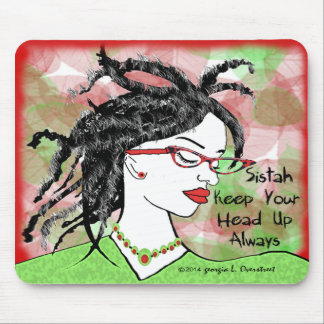Sistah Keep Your Head Up Always Mouse Mat