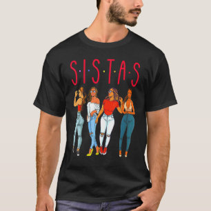 Sistas Black Girl Magic Fun Melanin Women Brown Sk T-Shirt