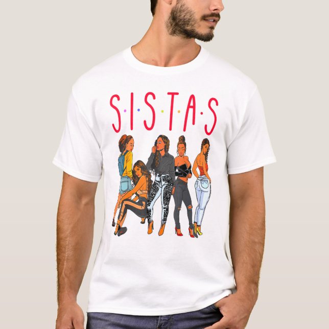 Sistas Black Girl Magic Fun Melanin Women Brown Sk T-Shirt (Front)