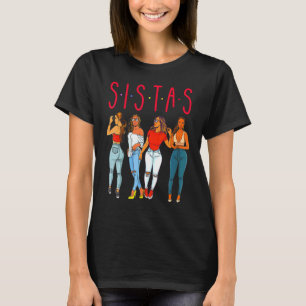 Sistas Black Girl Magic Fun Melanin Women Brown Sk T-Shirt
