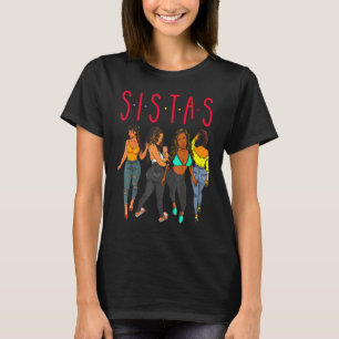 Sistas Black Girl Magic Fun Melanin Women Brown Sk T-Shirt