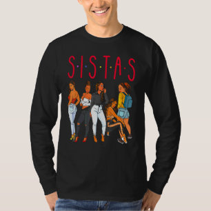 Sistas Black Girl Magic Fun Melanin Women Brown Sk T-Shirt