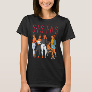 Sistas Black Girl Magic Fun Melanin Women Brown Sk T-Shirt